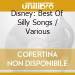 Disney: Best Of Silly Songs / Various cd musicale