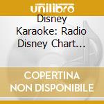 Disney Karaoke: Radio Disney Chart Toppers / Various cd