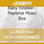 Baby Einstein - Playtime Music Box cd