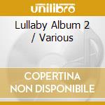 Lullaby Album 2 / Various cd