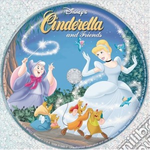 Disney Cinderella & Friends / Various (Picture Disc) cd musicale di Cinderella & Friends