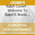 Ralph Covert - Welcome To Ralph'S World (Cd+Dvd) cd