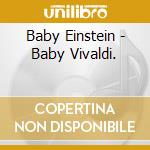 Baby Einstein - Baby Vivaldi. cd