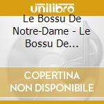 Le Bossu De Notre-Dame - Le Bossu De Notre-Dame cd