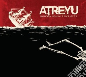 Atreyu - Lead Sails And A Paper Anc cd musicale di Atreyu