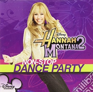 Hannah Montana 2: Non-Stop Dance Party cd musicale