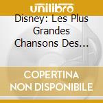 Disney: Les Plus Grandes Chansons Des Films  (3 Cd) cd