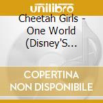 Cheetah Girls - One World (Disney'S Karaoke Series) cd