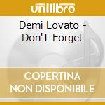Demi Lovato - Don'T Forget cd musicale di Demi Lovato