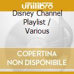 Disney Channel Playlist / Various cd