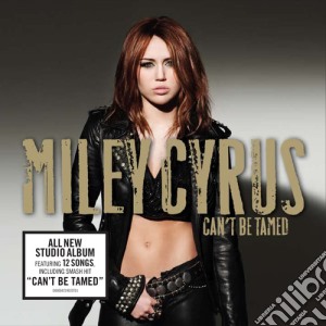 Miley Cyrus - Can'T Be Tamed cd musicale di Miley Cyrus
