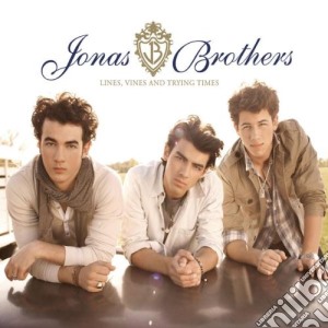 Jonas Brothers - Lines Vines And Trying Times cd musicale di Brothers Jonas
