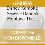 Disney Karaoke Series - Hannah Montana The Movie cd