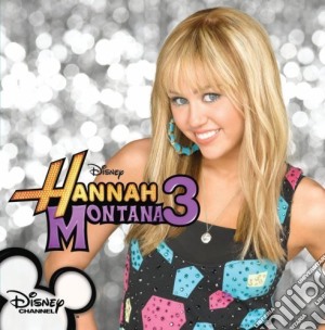 Disney: Hannah Montana 3 cd musicale di Soundtrack