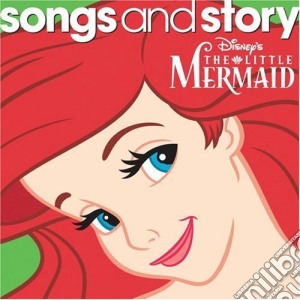 Songs & Story: Little Mermaid cd musicale di Universal
