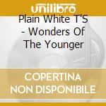 Plain White T'S - Wonders Of The Younger cd