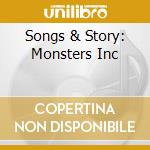 Songs & Story: Monsters Inc cd musicale di Universal