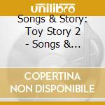 Songs & Story: Toy Story 2 - Songs & Story: Toy Story 2 cd