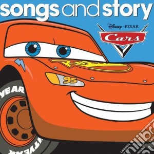 Disney: Songs & Story - Cars / Various cd musicale di Songs & Story: Cars