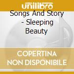 Songs And Story - Sleeping Beauty cd