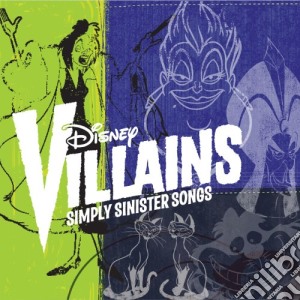 Disney Villains: Simply Sinist - Disney Villains: Simply Sinist cd musicale di Disney Villains: Simply Sinist