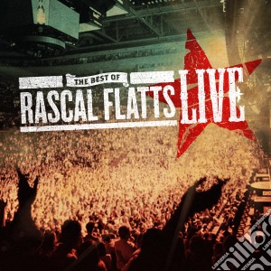 Rascal Flatts - Best Of Rascal Flatts Live cd musicale di Rascal Flatts