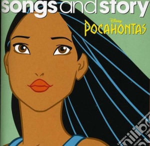 Songs & Story: Pocahontas - Songs & Story: Pocahontas cd musicale di Songs & Story: Pocahontas