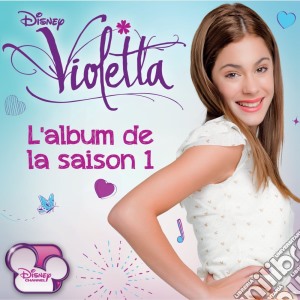 Violetta - L'Album De La Saison 1 (2 Cd) cd musicale di Violetta