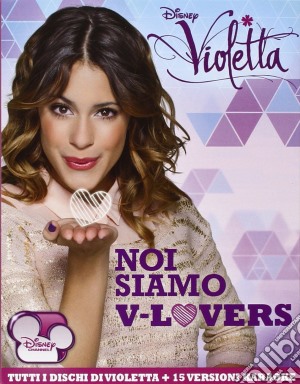 Violetta: Noi Siamo V-Lovers (3 Cd) cd musicale di Artisti Vari