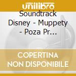 Soundtrack Disney - Muppety - Poza Pr / O.S.T. cd musicale di Soundtrack Disney