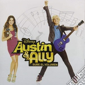 Austin & Ally - Austin & Ally: Sube El Volumen cd musicale di Austin & Ally