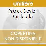 Patrick Doyle - Cinderella