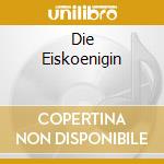 Die Eiskoenigin cd