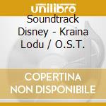 Soundtrack Disney - Kraina Lodu / O.S.T. cd
