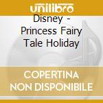 Disney - Princess Fairy Tale Holiday cd