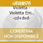 Violetta - Violetta Em.. -cd+dvd-