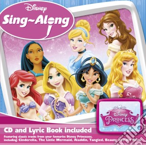 Disney Princess Sing-Along / Various cd musicale di Walt Disney