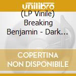 (LP Vinile) Breaking Benjamin - Dark Before Dawn (2 Lp)