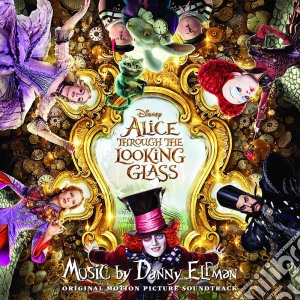 Alice Through The Looking Glass cd musicale di O.s.t.