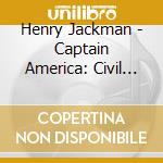 Henry Jackman - Captain America: Civil War cd musicale di Henry Jackman