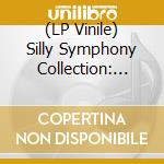 (LP Vinile) Silly Symphony Collection: The... (7