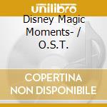 Disney Magic Moments- / O.S.T. cd