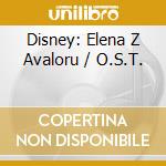 Disney: Elena Z Avaloru / O.S.T. cd