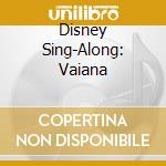 Disney Sing-Along: Vaiana cd