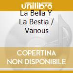 La Bella Y La Bestia / Various cd