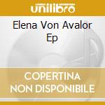 Elena Von Avalor Ep cd