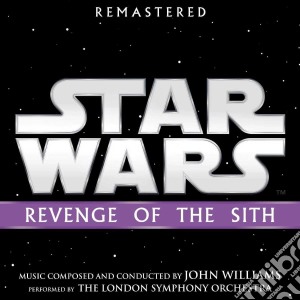 John Williams - Star Wars: Revenge Of The Sith cd musicale di John Williams
