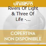 Rivers Of Light & Three Of Life - Awakenings Shows cd