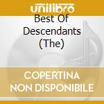 Best Of Descendants (The) cd