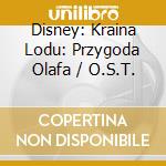Disney: Kraina Lodu: Przygoda Olafa / O.S.T. cd